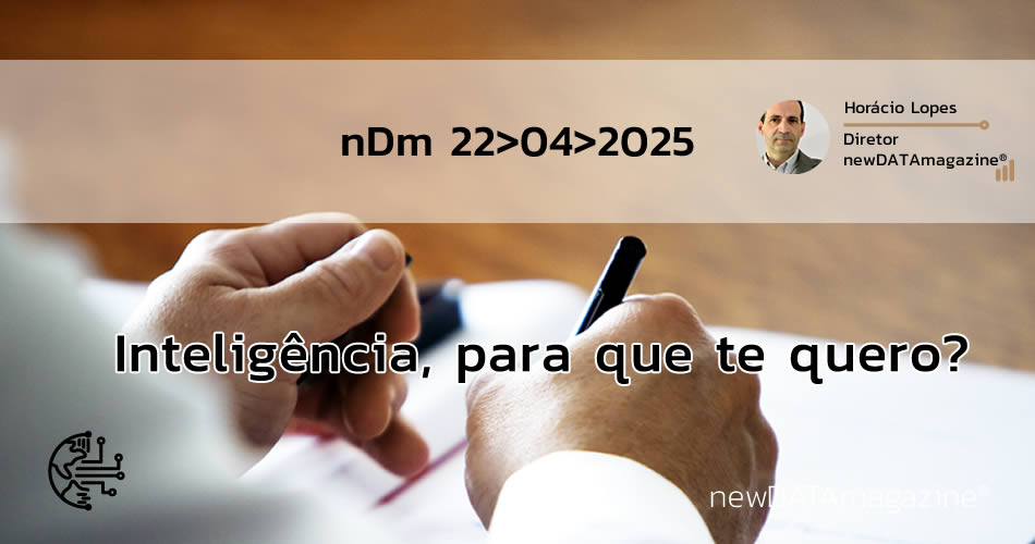 Inteligência, para que te quero?